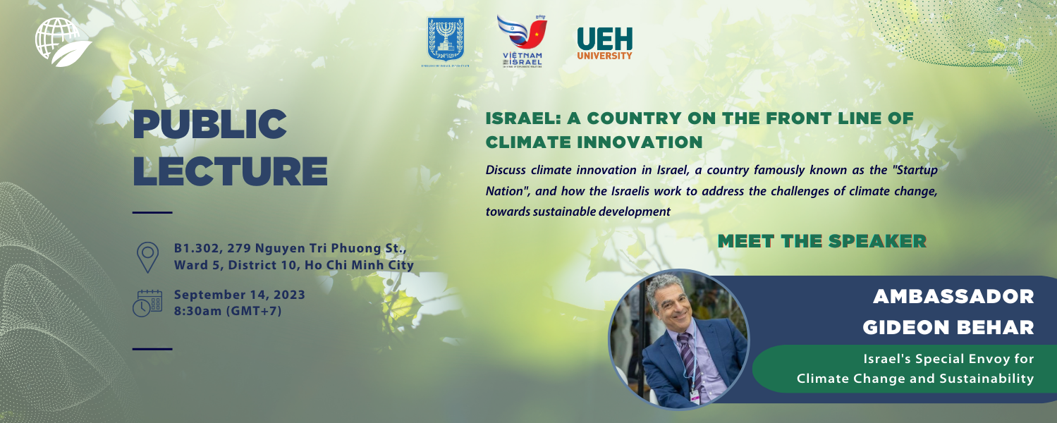 [UEH X ISRAEL EMBASSY]  PUBLIC LECTURE WITH ISRAEL'S SPECIAL ENVOY FOR CLIMATE CHANGE AND SUSTAINABILITY