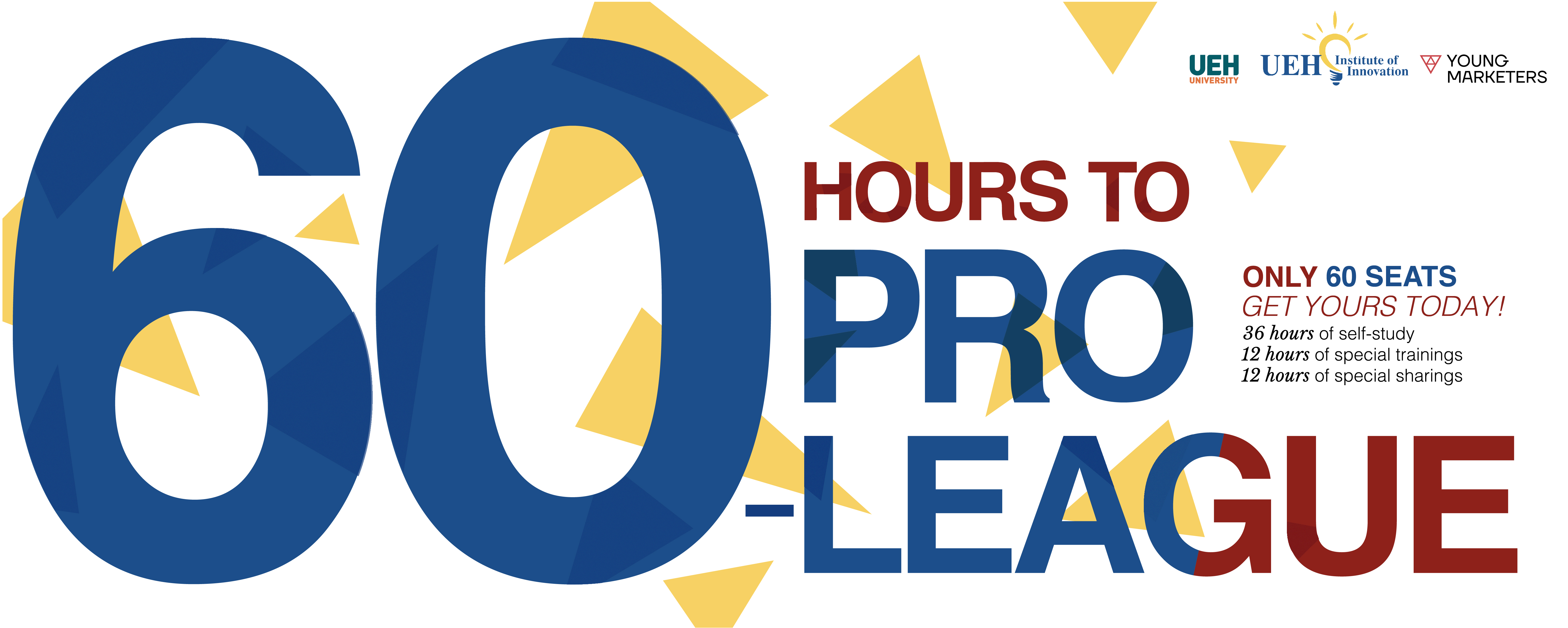 60 HOURS TO PRO-LEAGUE: The cooperation program between YOUNG MARKETERS and UEH was first launched exclusively for UEH students who want to become professional marketers