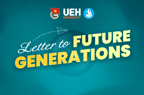 University Day Series: "Letter To Future Generations" Campaign - Sending Wishes to Welcome UEH's New Journey

